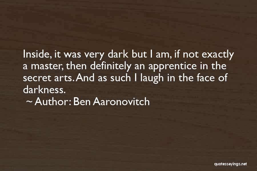 Master And Apprentice Quotes By Ben Aaronovitch