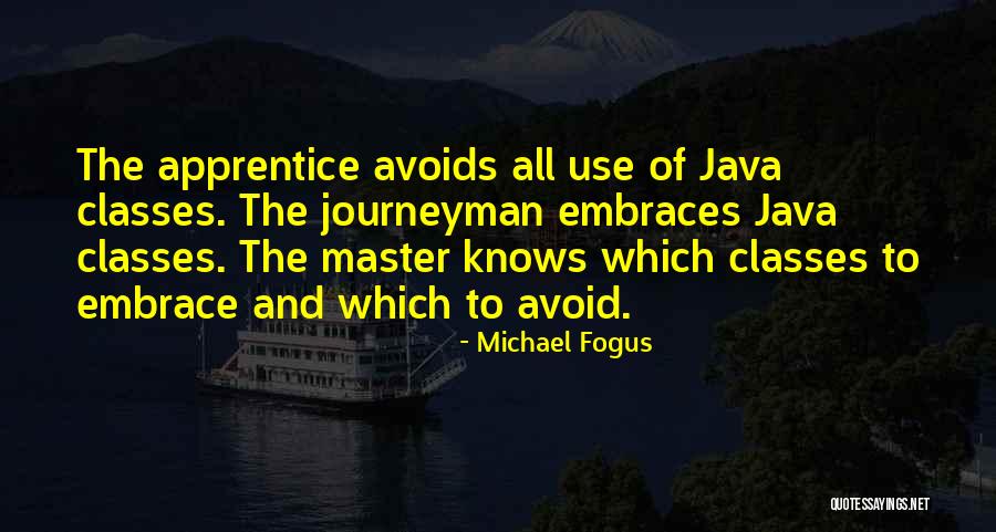 Master And Apprentice Quotes By Michael Fogus Master And Apprentice Quotes By Michael Fogus