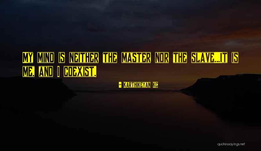 Master And Slave Quotes By Karthikeyan KC Master And Slave Quotes By Karthikeyan KC