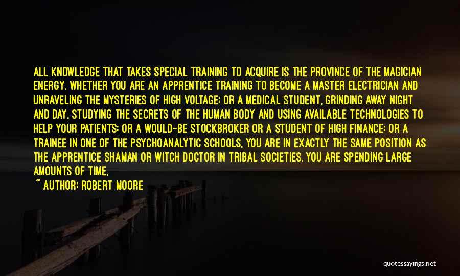 Master Apprentice Quotes By Robert Moore