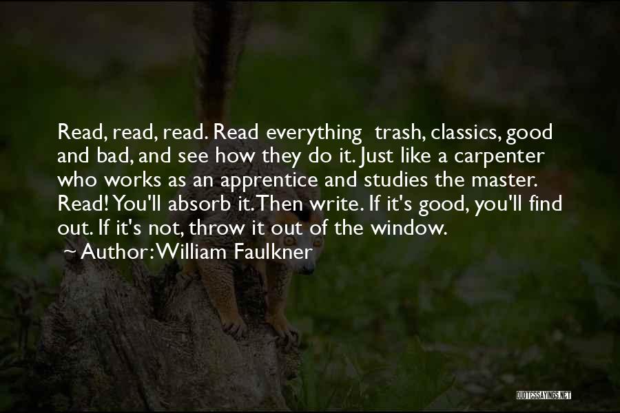 Master Apprentice Quotes By William Faulkner