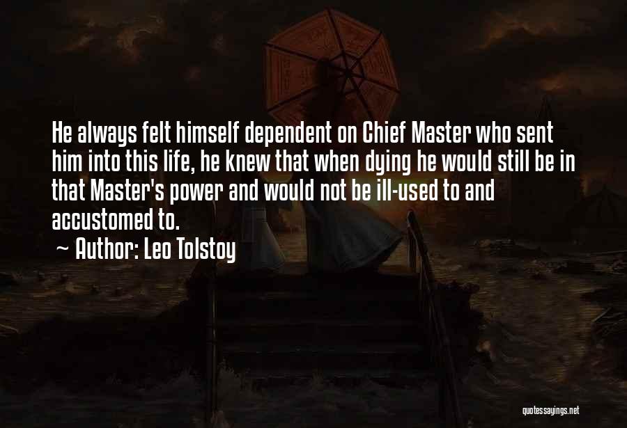 Master Chief Quotes By Leo Tolstoy