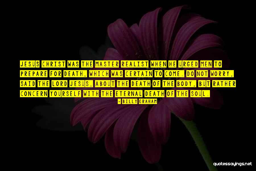 Master Death Quotes By Billy Graham Master Death Quotes By Billy Graham