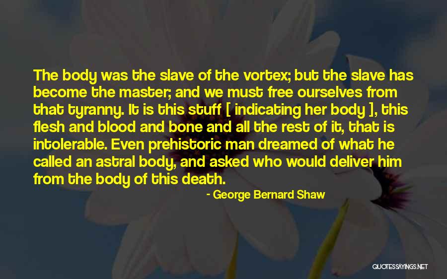 Master Death Quotes By George Bernard Shaw Master Death Quotes By George Bernard Shaw