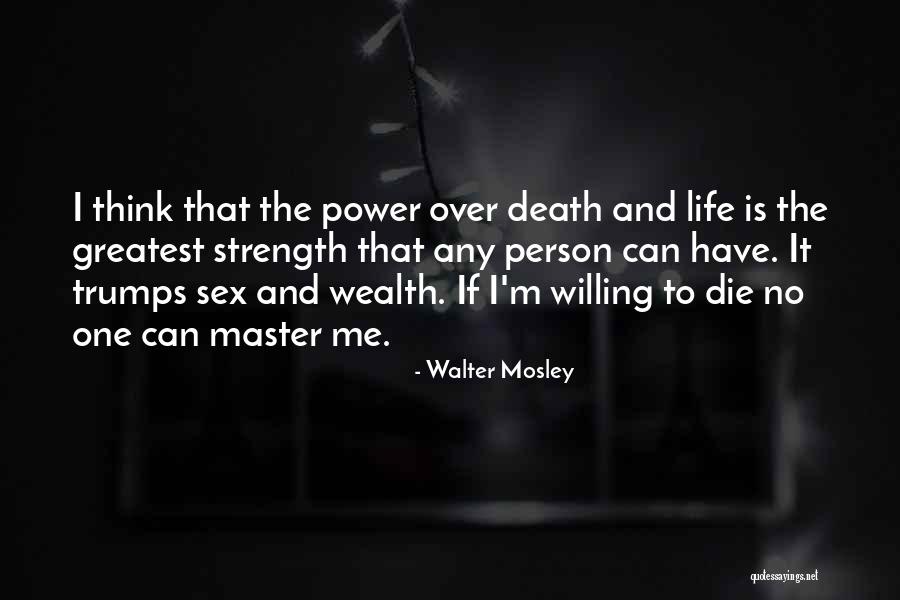 Master Death Quotes By Walter Mosley Master Death Quotes By Walter Mosley