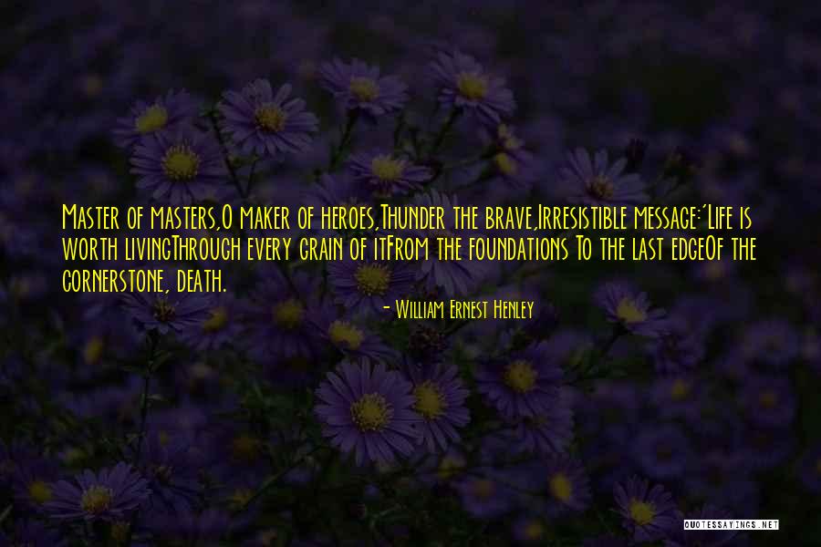 Master Death Quotes By William Ernest Henley Master Death Quotes By William Ernest Henley