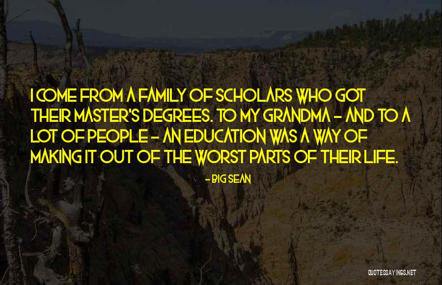 Master Degrees Quotes By Big Sean Master Degrees Quotes By Big Sean