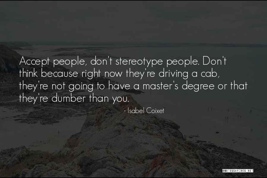 Master Degrees Quotes By Isabel Coixet Master Degrees Quotes By Isabel Coixet