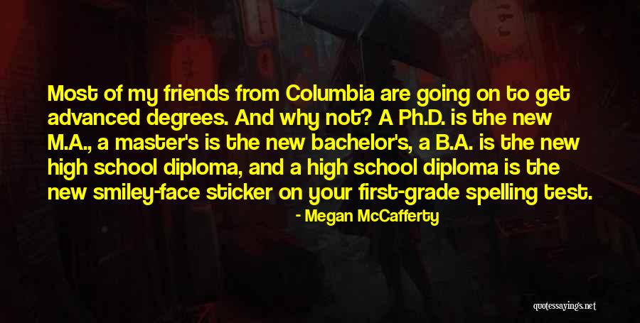 Master Degrees Quotes By Megan McCafferty Master Degrees Quotes By Megan McCafferty