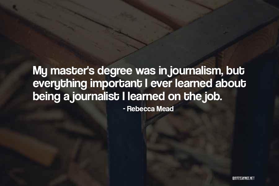 Master Degrees Quotes By Rebecca Mead Master Degrees Quotes By Rebecca Mead