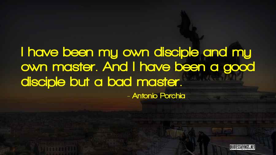 Master Disciple Quotes By Antonio Porchia Master Disciple Quotes By Antonio Porchia