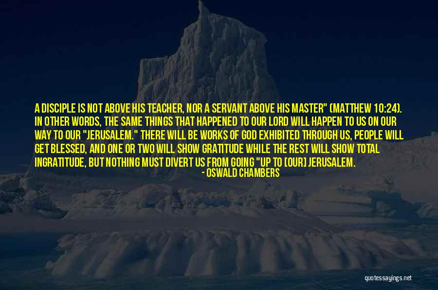 Master Disciple Quotes By Oswald Chambers Master Disciple Quotes By Oswald Chambers