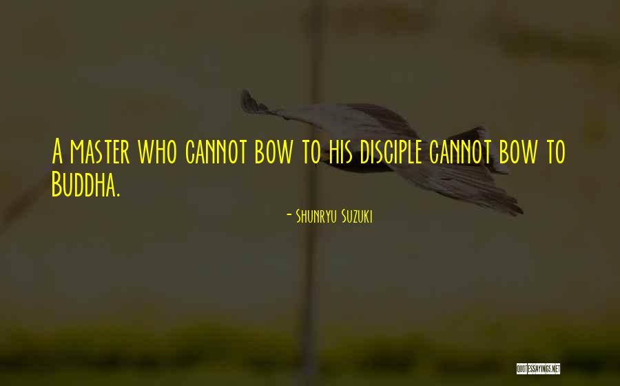 Master Disciple Quotes By Shunryu Suzuki Master Disciple Quotes By Shunryu Suzuki