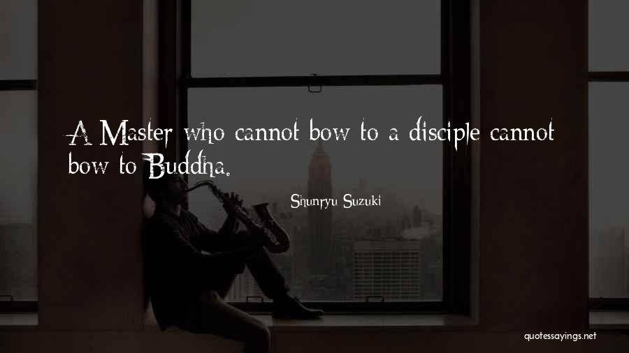 Master Disciple Quotes By Shunryu Suzuki Master Disciple Quotes By Shunryu Suzuki