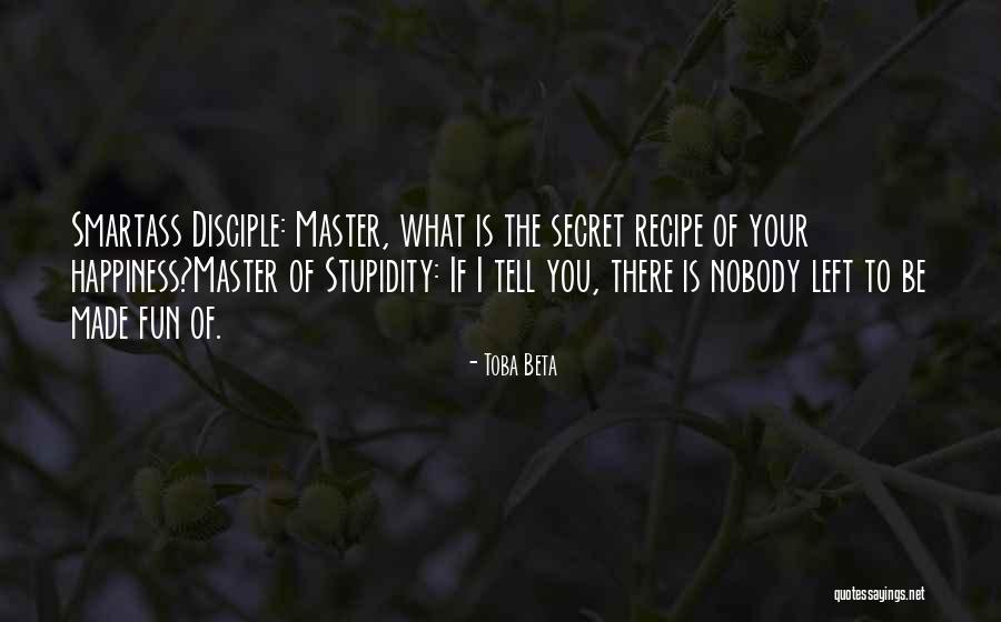 Master Disciple Quotes By Toba Beta Master Disciple Quotes By Toba Beta