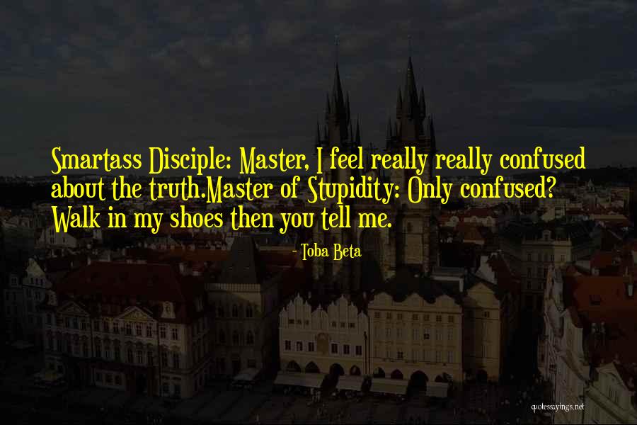 Master Disciple Quotes By Toba Beta Master Disciple Quotes By Toba Beta
