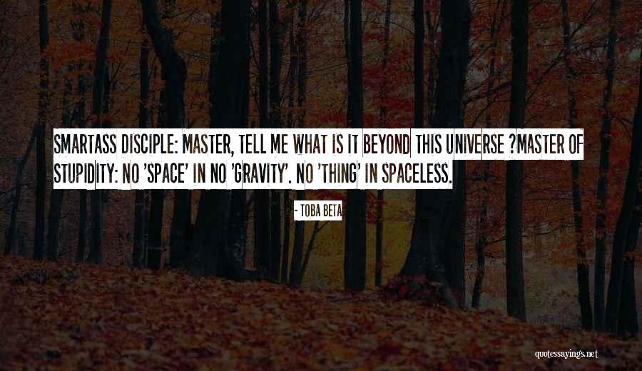 Master Disciple Quotes By Toba Beta Master Disciple Quotes By Toba Beta