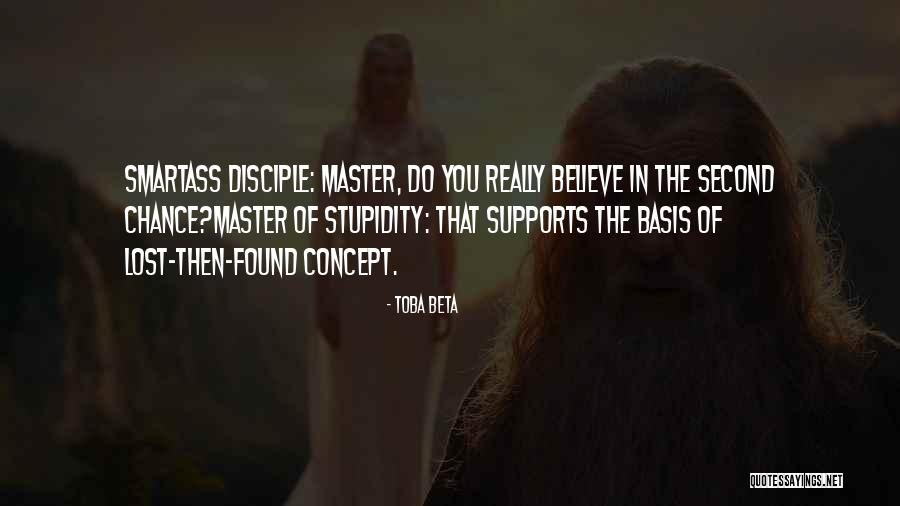 Master Disciple Quotes By Toba Beta Master Disciple Quotes By Toba Beta