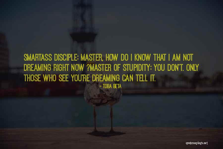Master Disciple Quotes By Toba Beta Master Disciple Quotes By Toba Beta