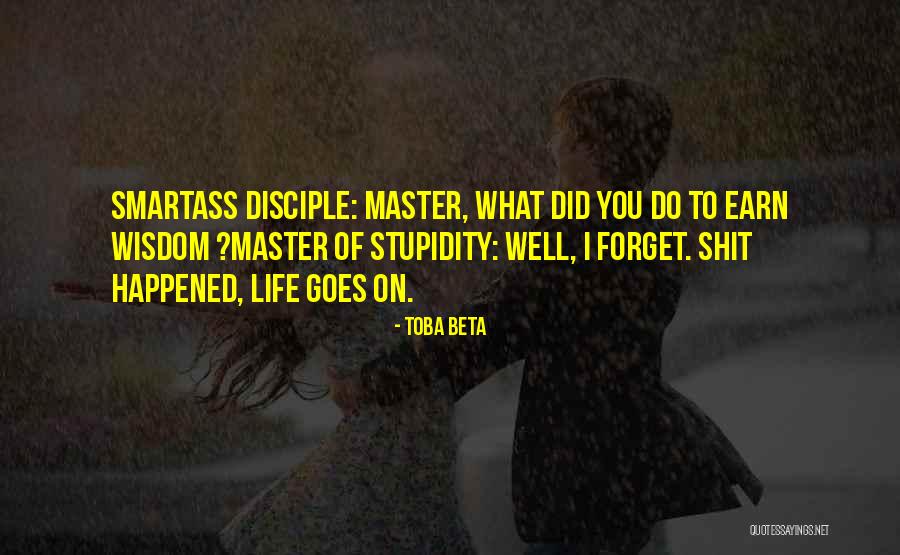 Master Disciple Quotes By Toba Beta Master Disciple Quotes By Toba Beta