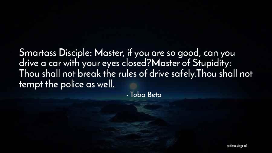 Master Disciple Quotes By Toba Beta Master Disciple Quotes By Toba Beta