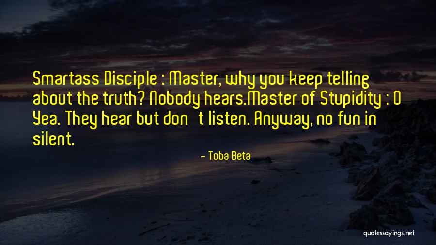 Master Disciple Quotes By Toba Beta Master Disciple Quotes By Toba Beta