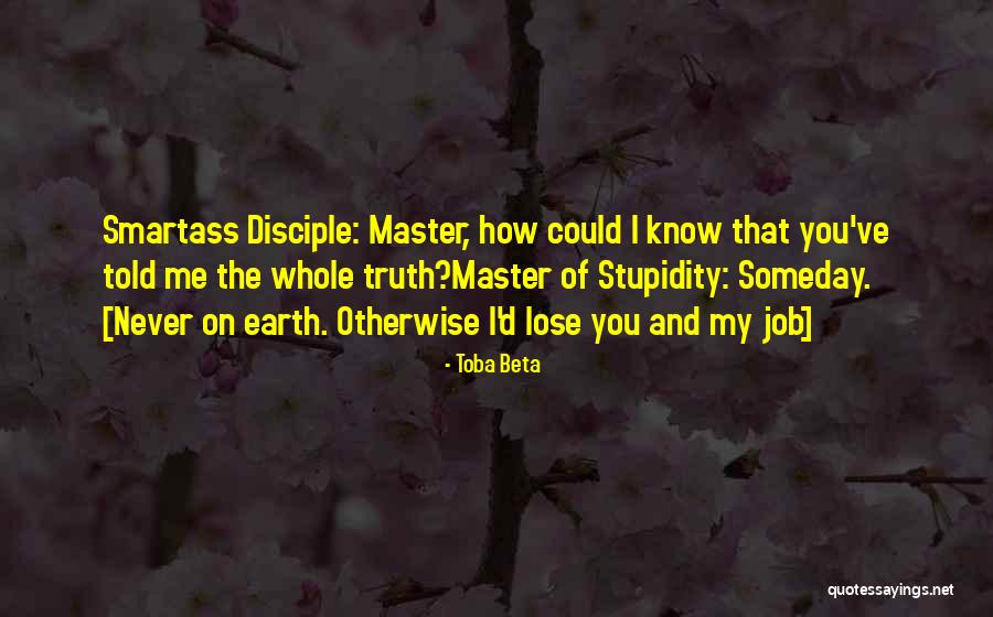 Master Disciple Quotes By Toba Beta Master Disciple Quotes By Toba Beta