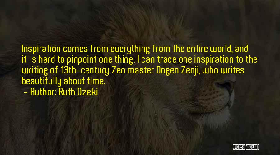 Master Dogen Quotes By Ruth Ozeki