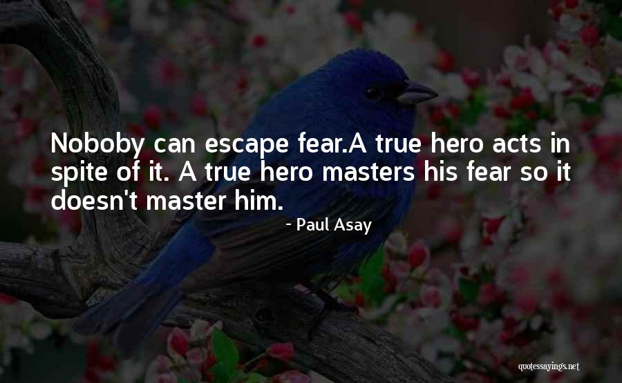 Master Fear Quotes By Paul Asay Master Fear Quotes By Paul Asay
