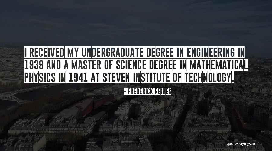 Master Graduation Quotes By Frederick Reines Master Graduation Quotes By Frederick Reines