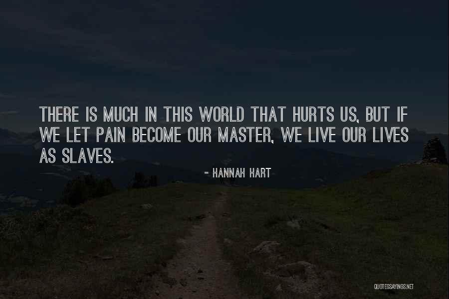 Master Life Lessons Quotes By Hannah Hart Master Life Lessons Quotes By Hannah Hart