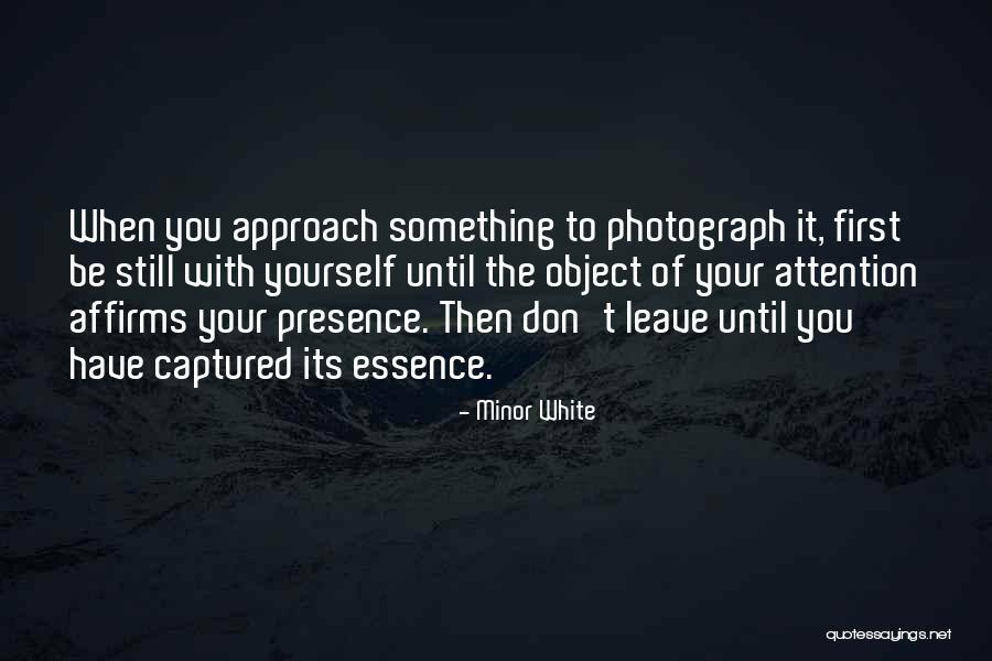 Master Life Lessons Quotes By Minor White Master Life Lessons Quotes By Minor White