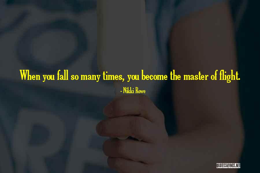 Master Life Lessons Quotes By Nikki Rowe Master Life Lessons Quotes By Nikki Rowe