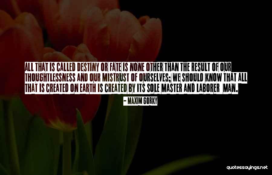 Master Of None Quotes By Maxim Gorky Master Of None Quotes By Maxim Gorky
