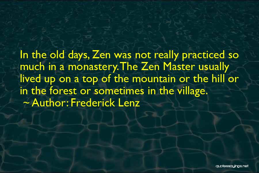 Master Of The Mountain Quotes By Frederick Lenz