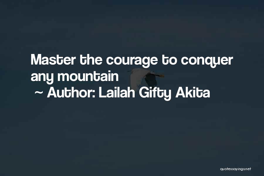 Master Of The Mountain Quotes By Lailah Gifty Akita