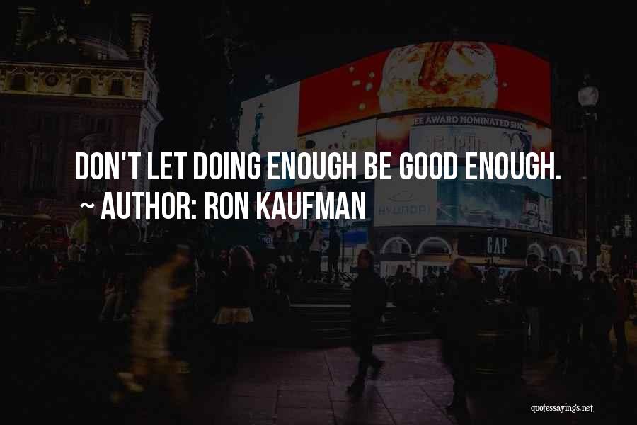 Master Of The Mountain Quotes By Ron Kaufman
