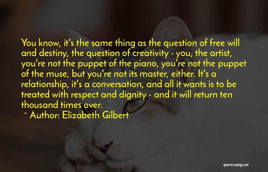Master Of Your Own Destiny Quotes By Elizabeth Gilbert