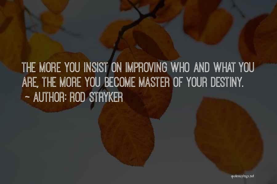 Master Of Your Own Destiny Quotes By Rod Stryker