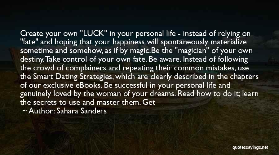 Master Of Your Own Destiny Quotes By Sahara Sanders
