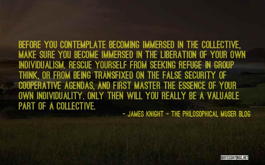 Master Of Yourself Quotes By James Knight - The Philosophical Muser Blog Master Of Yourself Quotes By James Knight - The Philosophical Muser Blog
