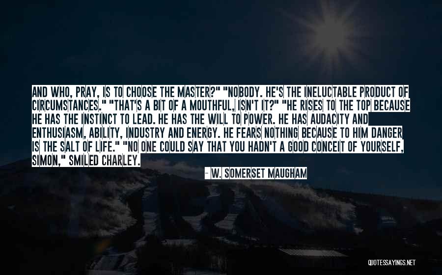 Master Of Yourself Quotes By W. Somerset Maugham Master Of Yourself Quotes By W. Somerset Maugham