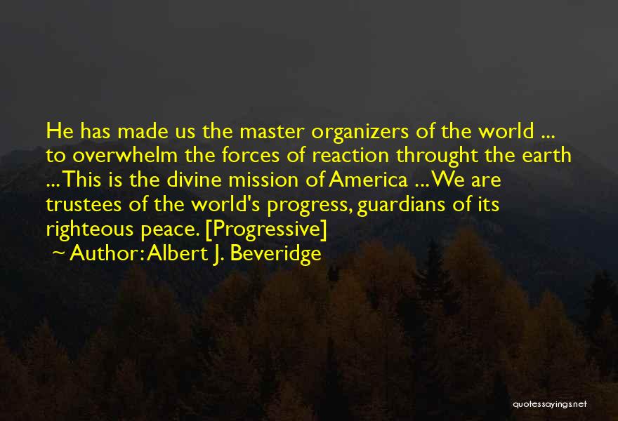 Master Peace Quotes By Albert J. Beveridge