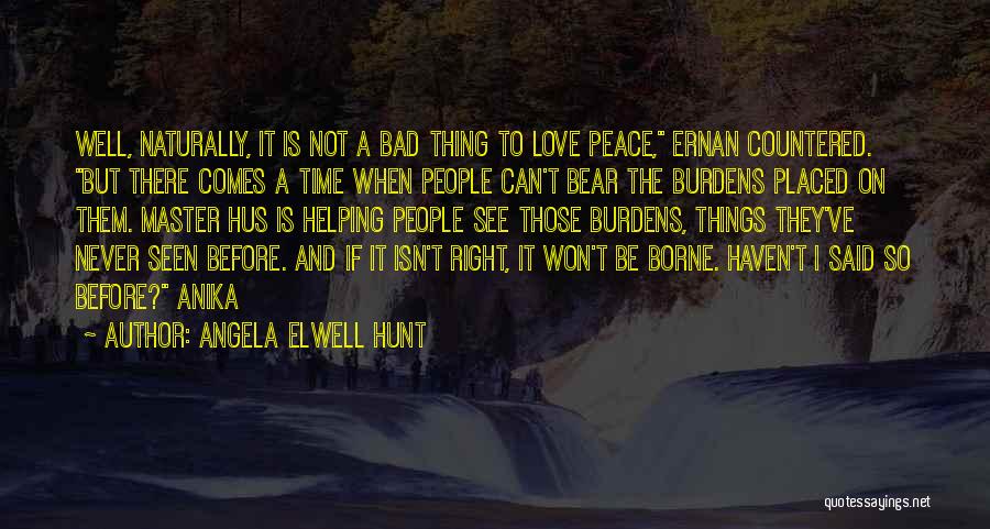 Master Peace Quotes By Angela Elwell Hunt
