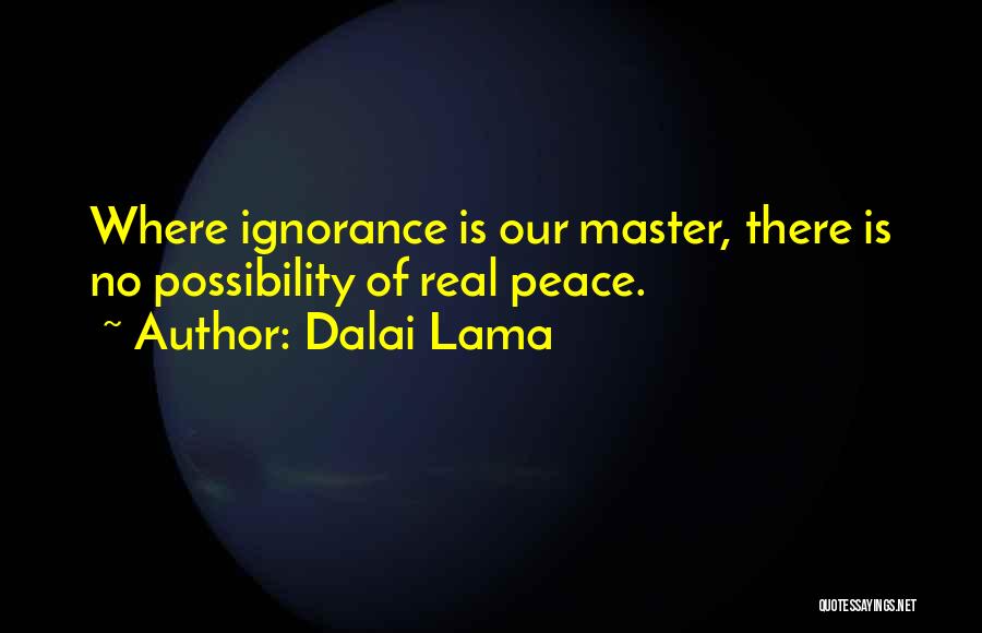 Master Peace Quotes By Dalai Lama