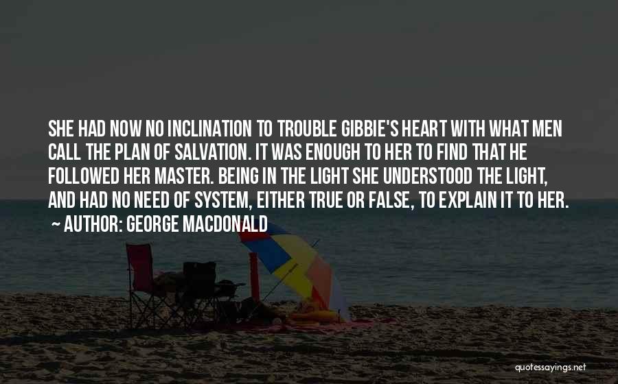 Master Plan Quotes By George MacDonald