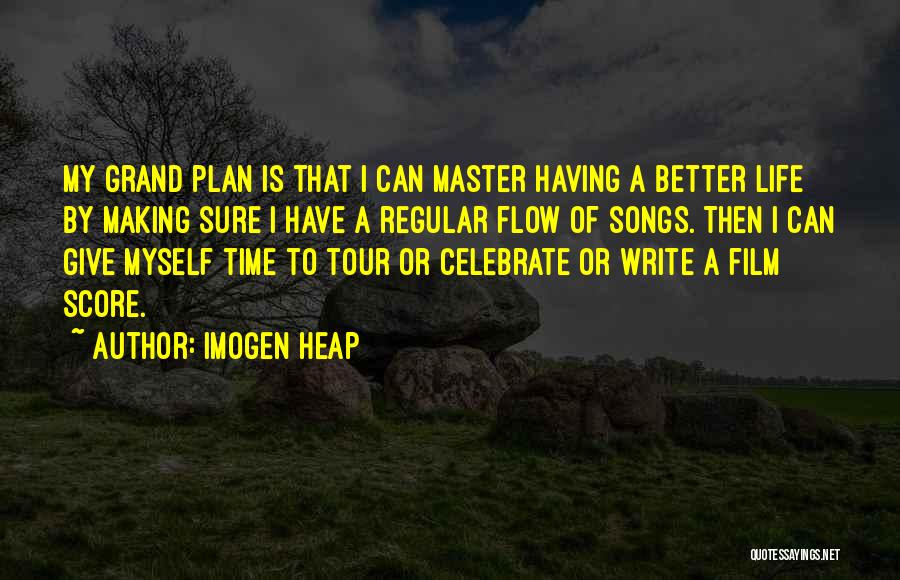 Master Plan Quotes By Imogen Heap