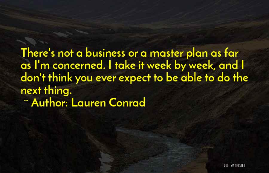 Master Plan Quotes By Lauren Conrad