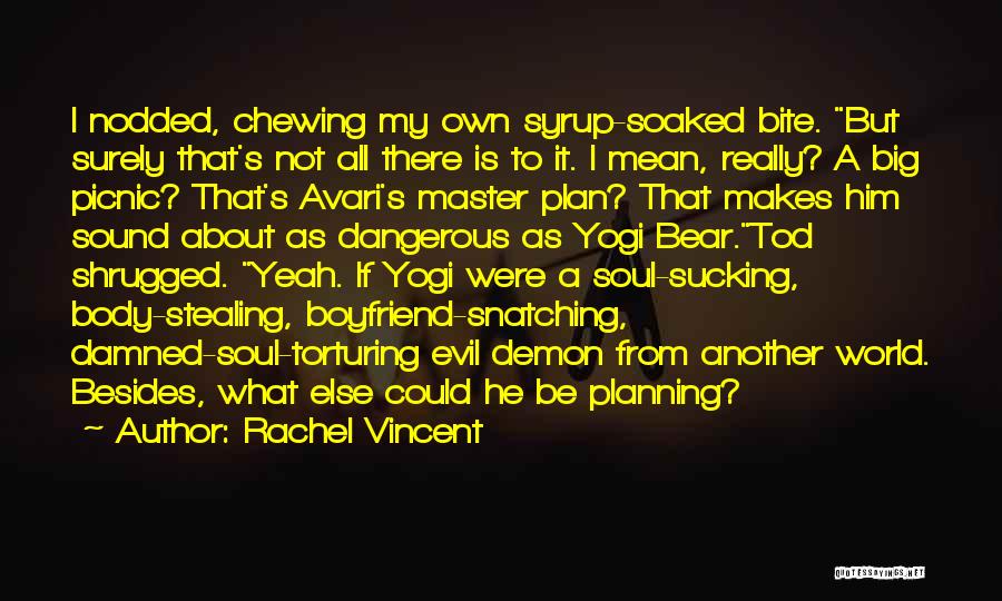 Master Plan Quotes By Rachel Vincent