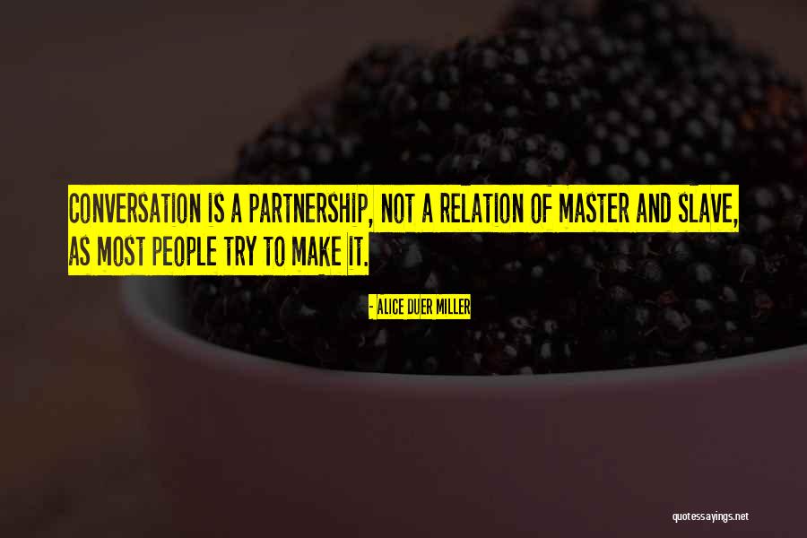 Master Quotes By Alice Duer Miller Master Quotes By Alice Duer Miller